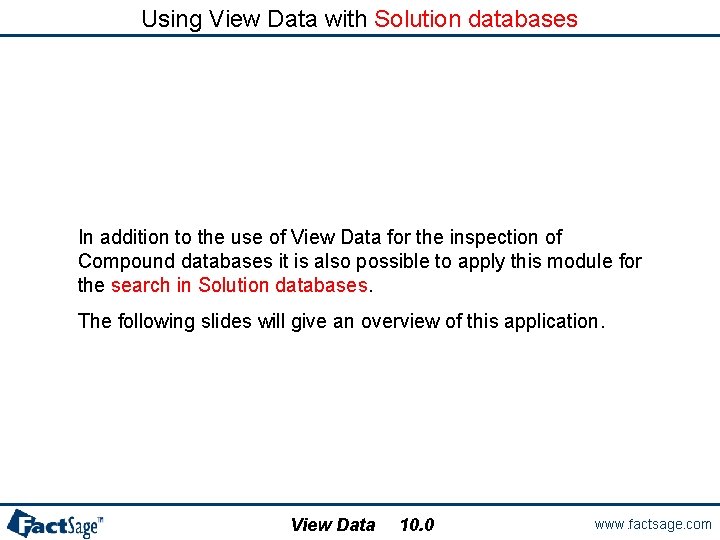 Using View Data with Solution databases In addition to the use of View Data