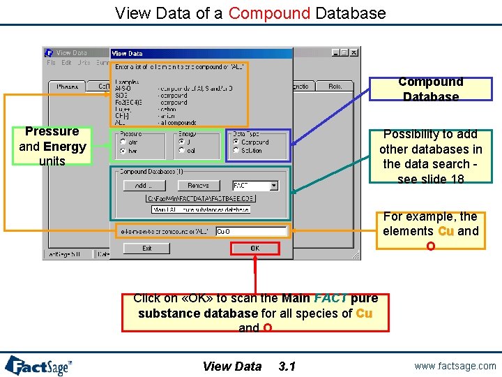 View Data of a Compound Database Pressure and Energy units Possibility to add other