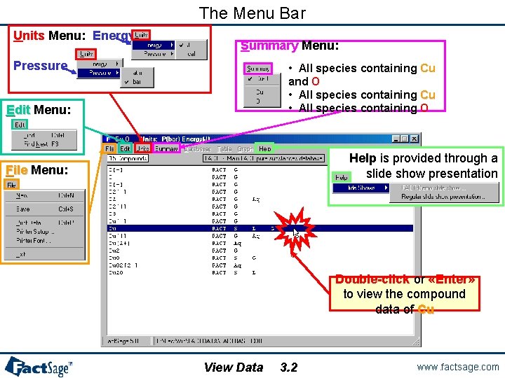 The Menu Bar Units Menu: Energy Summary Menu: Pressure • All species containing Cu