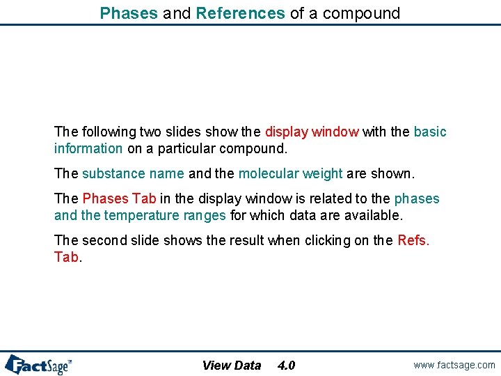 Phases and References of a compound The following two slides show the display window