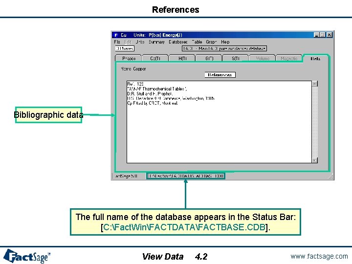 References Bibliographic data The full name of the database appears in the Status Bar: