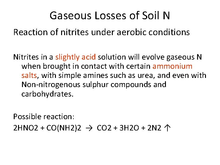 Gaseous Losses of Soil N Reaction of nitrites under aerobic conditions Nitrites in a