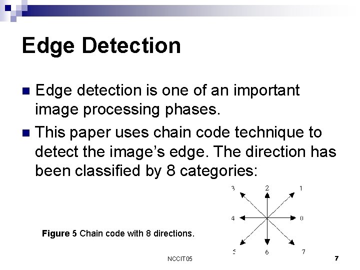 Edge Detection Edge detection is one of an important image processing phases. n This