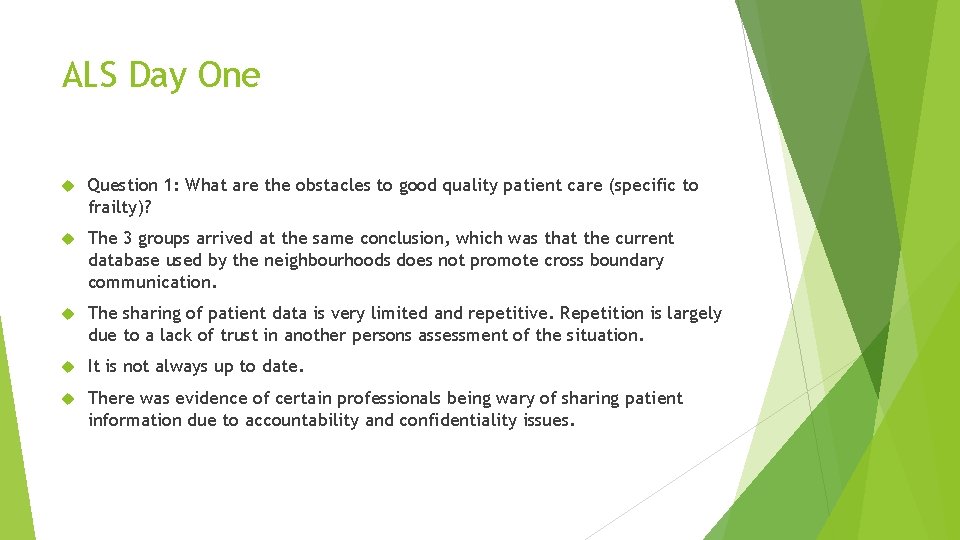 ALS Day One Question 1: What are the obstacles to good quality patient care