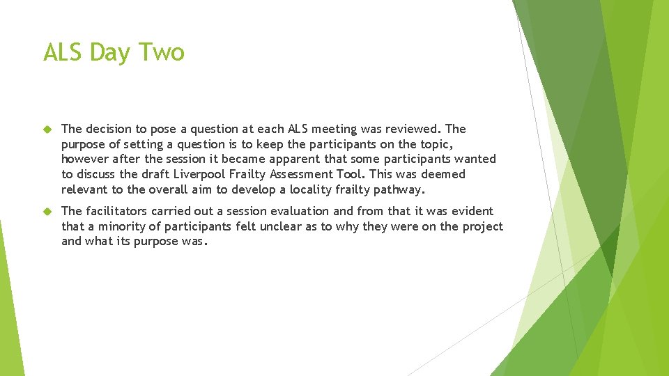 ALS Day Two The decision to pose a question at each ALS meeting was