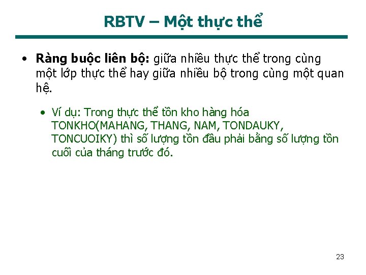 RBTV – Một thực thể • Ràng buộc liên bộ: giữa nhiều thực thể