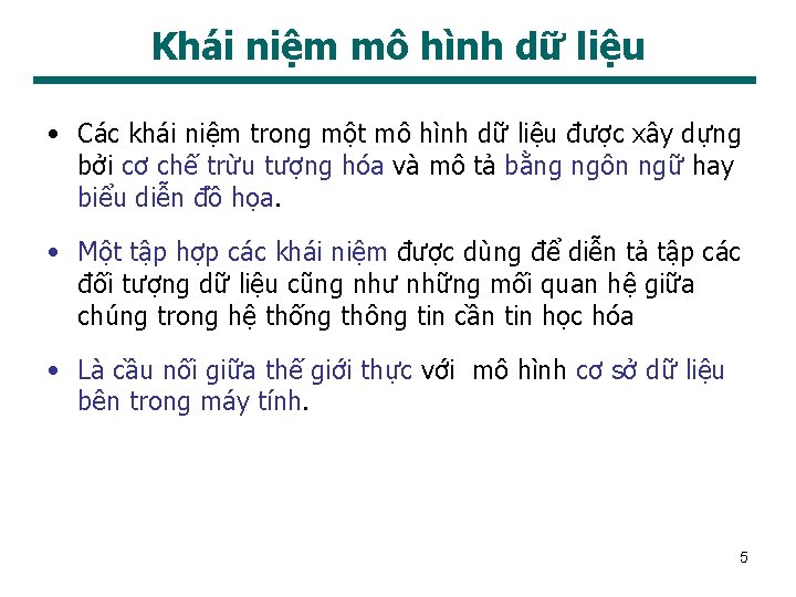 Khái niệm mô hình dữ liệu • Các khái niệm trong một mô hình