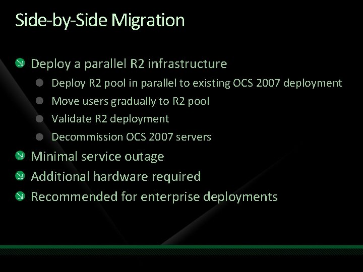 Side-by-Side Migration Deploy a parallel R 2 infrastructure Deploy R 2 pool in parallel