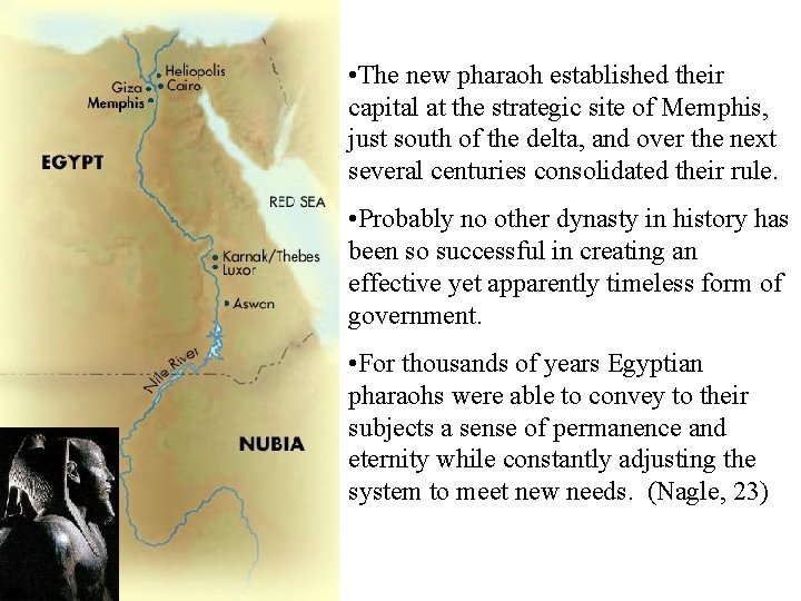  • The new pharaoh established their capital at the strategic site of Memphis,