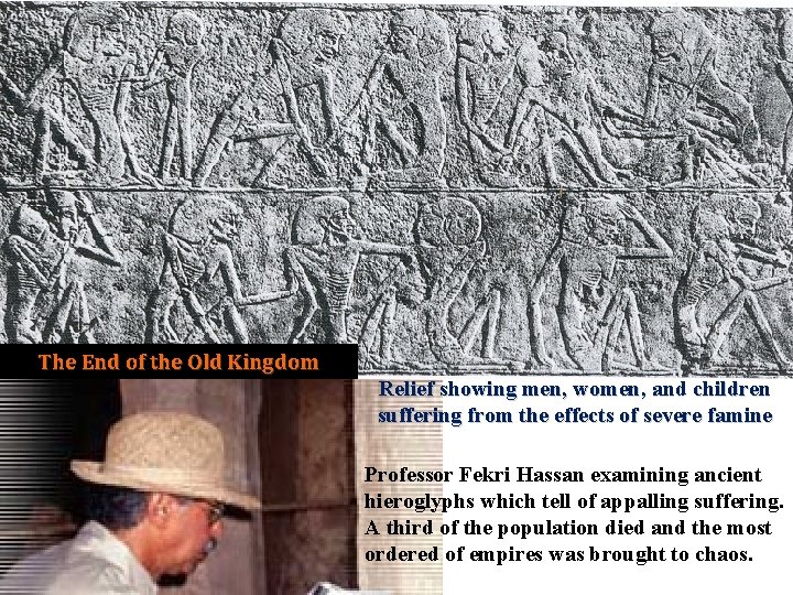 The End of the Old Kingdom Relief showing men, women, and children suffering from