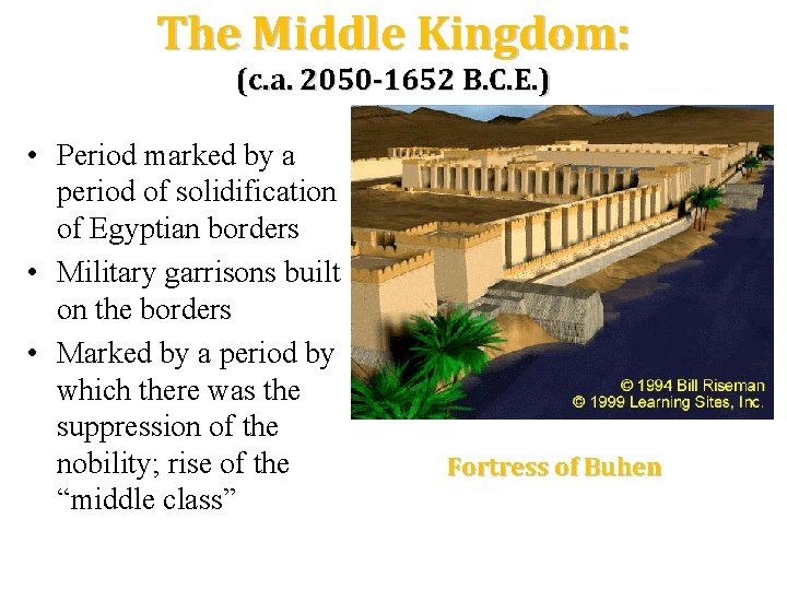 The Middle Kingdom: (c. a. 2050 -1652 B. C. E. ) • Period marked