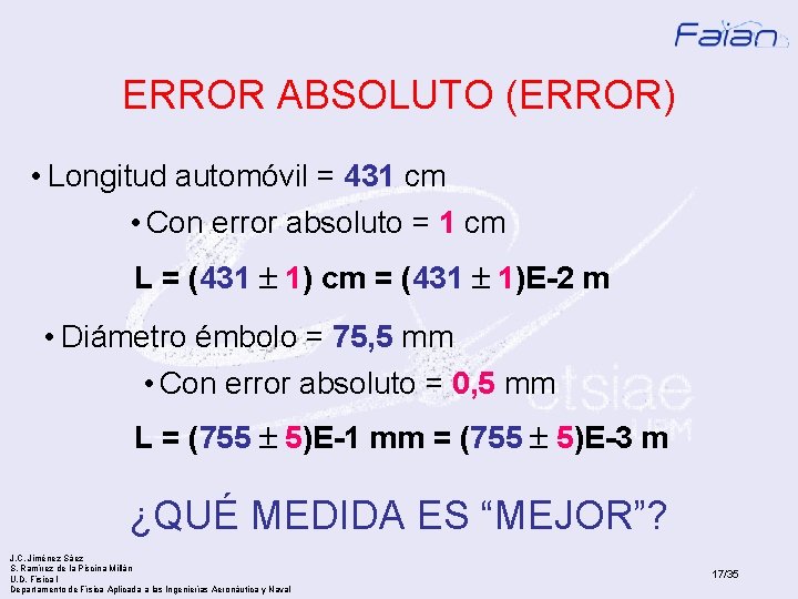 ERROR ABSOLUTO (ERROR) • Longitud automóvil = 431 cm • Con error absoluto =