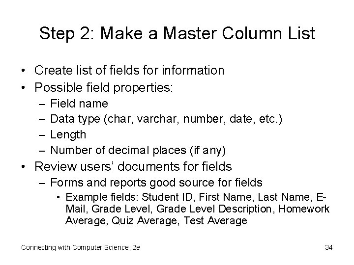 Step 2: Make a Master Column List • Create list of fields for information