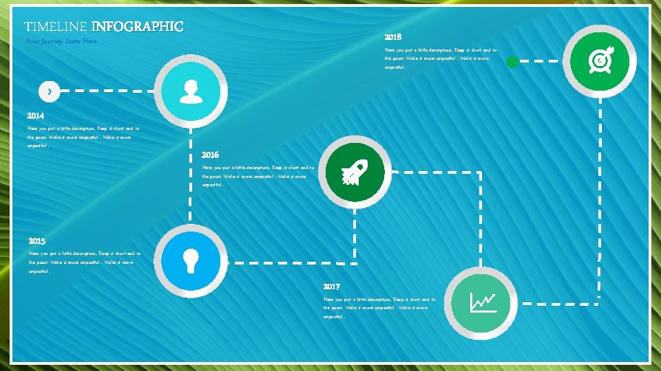 TIMELINE INFOGRAPHIC 2018 Your Journey Starts Here you put a little description, Keep it