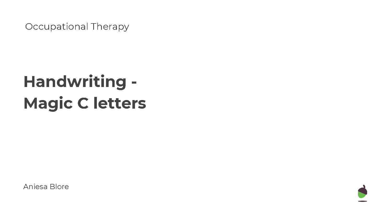 Occupational Therapy Handwriting Magic C letters Aniesa Blore 