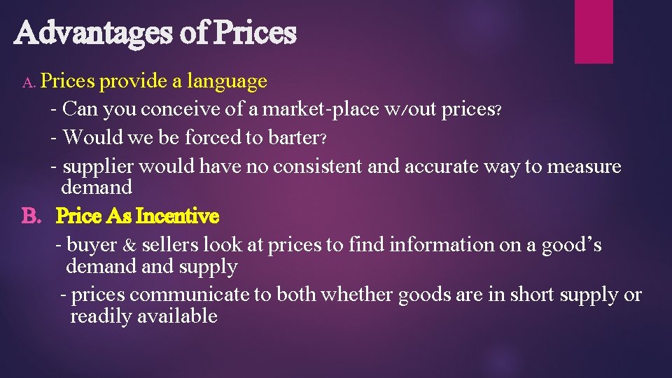 Advantages of Prices A. Prices provide a language - Can you conceive of a
