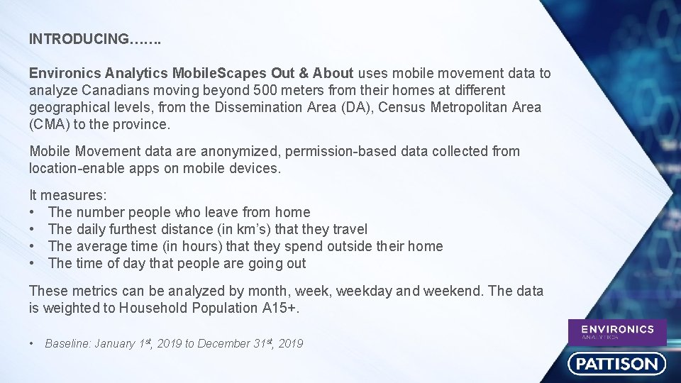 INTRODUCING……. Environics Analytics Mobile. Scapes Out & About uses mobile movement data to analyze