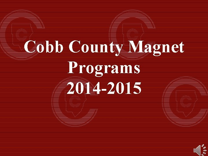 Cobb County Magnet Programs 2014 -2015 