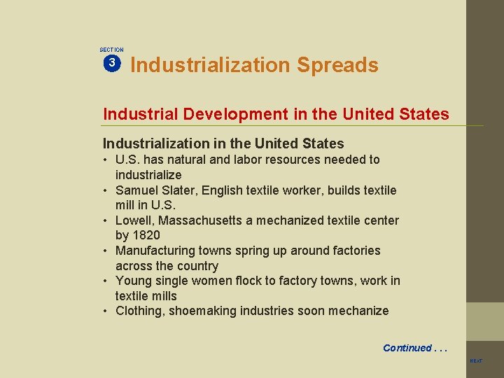 SECTION 3 Industrialization Spreads Industrial Development in the United States Industrialization in the United