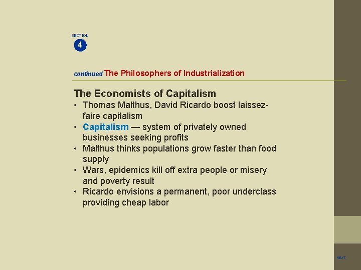 SECTION 4 continued The Philosophers of Industrialization The Economists of Capitalism • Thomas Malthus,