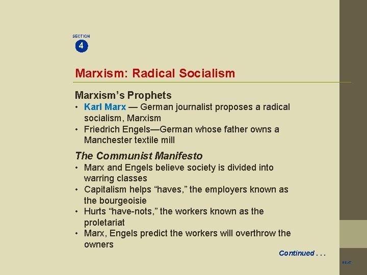 SECTION 4 Marxism: Radical Socialism Marxism’s Prophets • Karl Marx — German journalist proposes