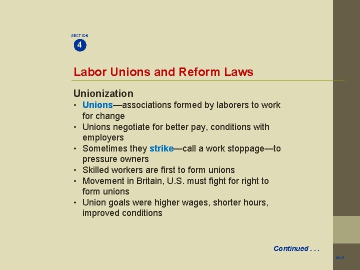 SECTION 4 Labor Unions and Reform Laws Unionization • Unions—associations formed by laborers to