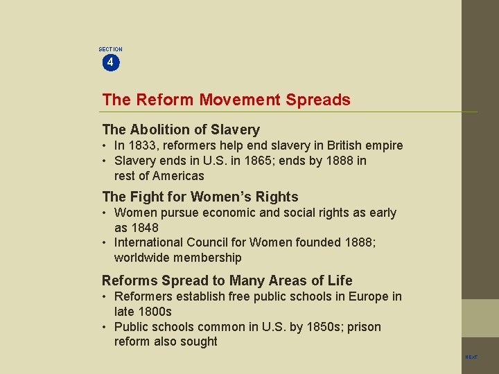 SECTION 4 The Reform Movement Spreads The Abolition of Slavery • In 1833, reformers