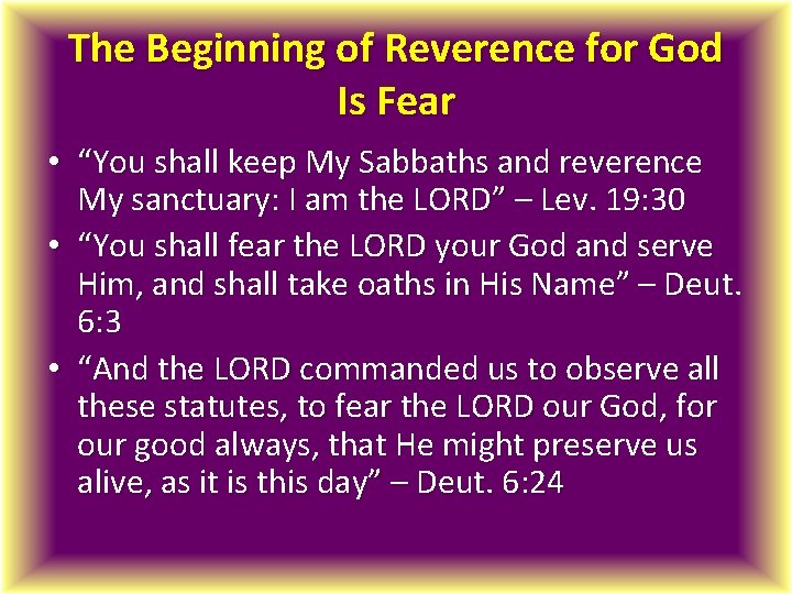 The Beginning of Reverence for God Is Fear • “You shall keep My Sabbaths