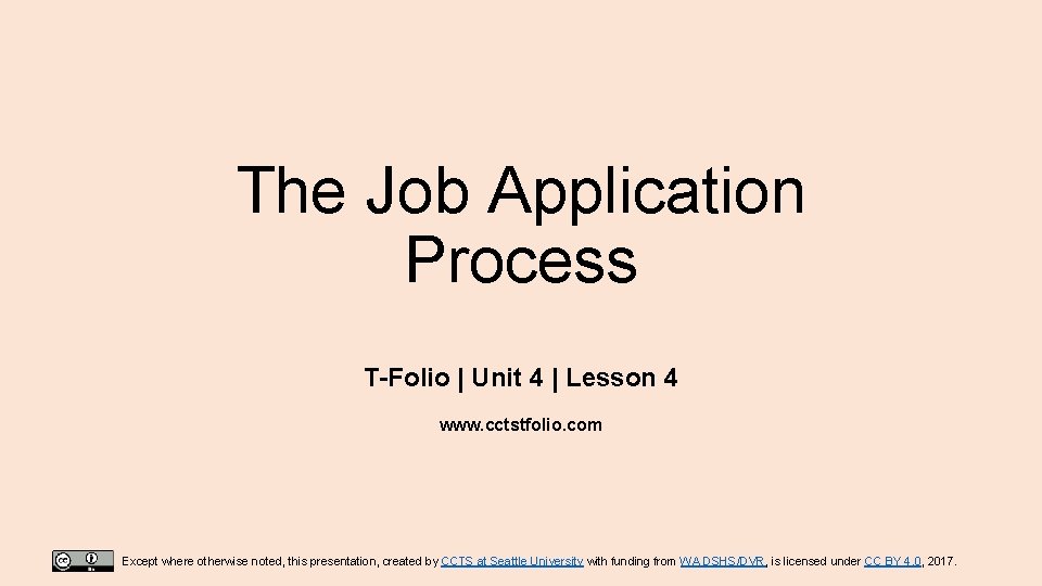 The Job Application Process T-Folio | Unit 4 | Lesson 4 www. cctstfolio. com