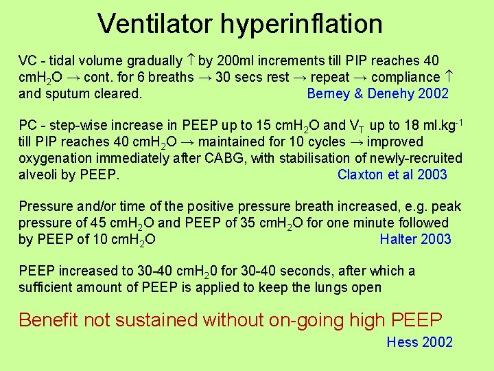 Ventilator hyperinflation VC - tidal volume gradually by 200 ml increments till PIP reaches
