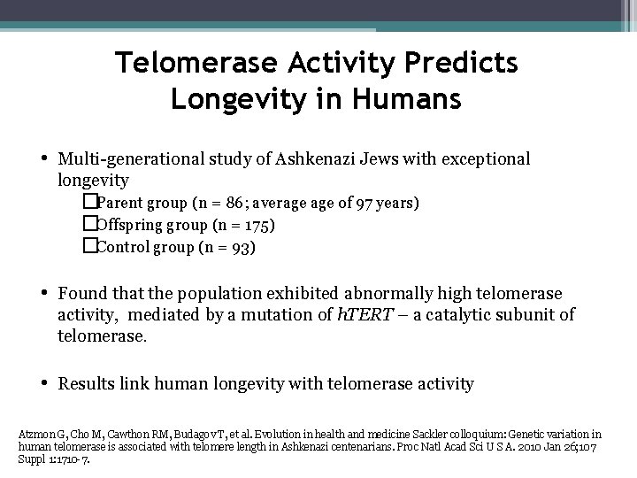 Telomerase Activity Predicts Longevity in Humans • Multi-generational study of Ashkenazi Jews with exceptional