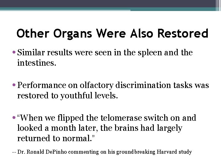 Other Organs Were Also Restored • Similar results were seen in the spleen and