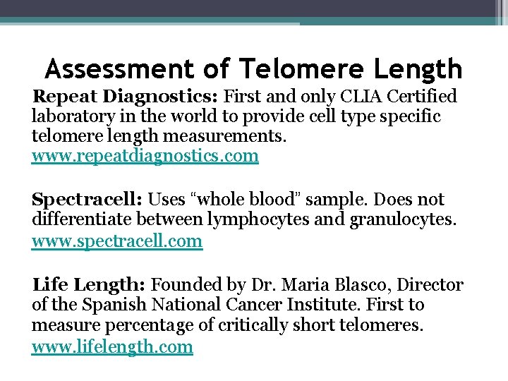 Assessment of Telomere Length Repeat Diagnostics: First and only CLIA Certified laboratory in the