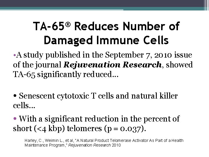 TA-65® Reduces Number of Damaged Immune Cells • A study published in the September