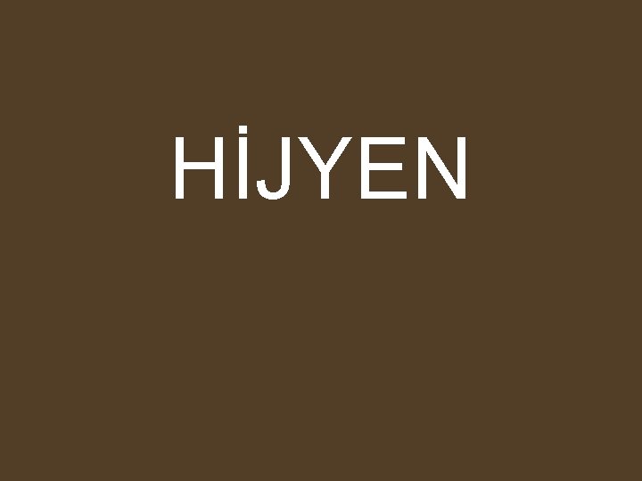 HİJYEN 