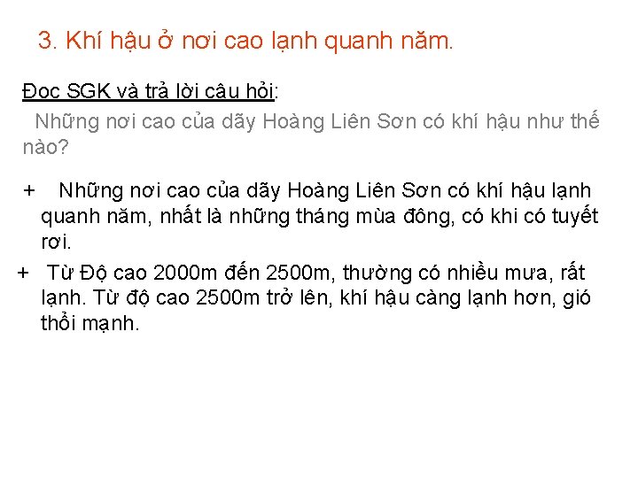 3. Khí hậu ở nơi cao lạnh quanh năm. Đọc SGK và trả lời