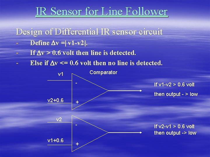 IR Sensor for Line Follower Design of Differential IR sensor circuit - Define v