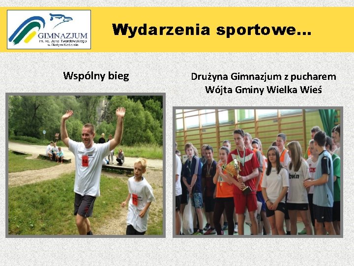 Wydarzenia sportowe… „ Wspólny bieg Drużyna Gimnazjum z pucharem Wójta Gminy Wielka Wieś 