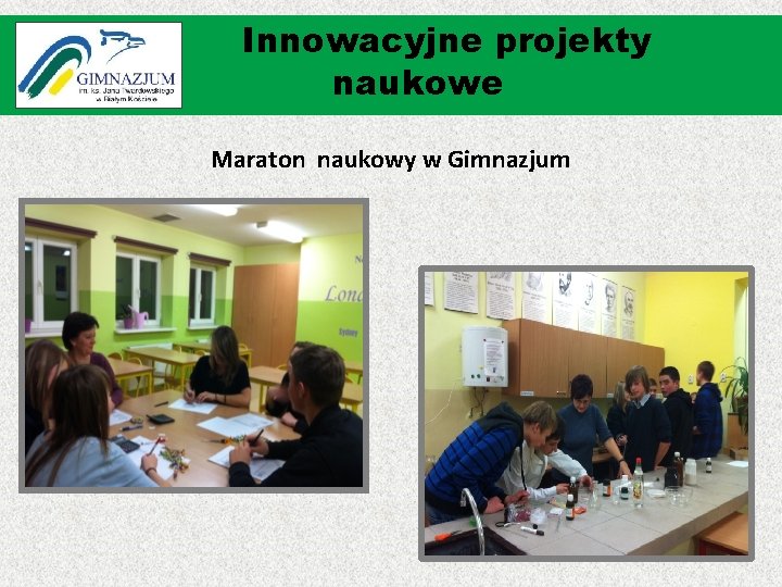 Innowacyjne projekty naukowe Maraton naukowy w Gimnazjum 