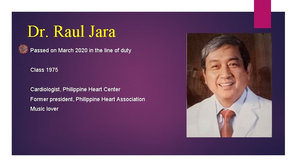 Dr. Raul Jara Passed on March 2020 in the line of duty Class 1975