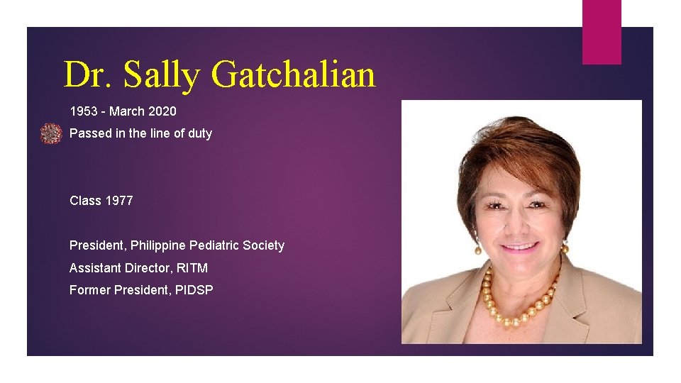 Dr. Sally Gatchalian 1953 - March 2020 Passed in the line of duty Class