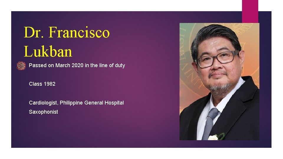 Dr. Francisco Lukban Passed on March 2020 in the line of duty Class 1982