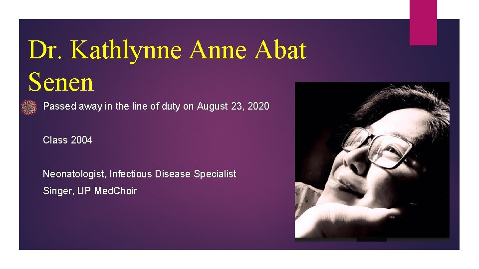 Dr. Kathlynne Abat Senen Passed away in the line of duty on August 23,
