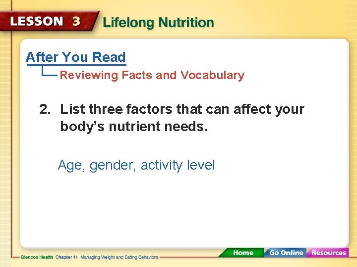 After You Read Reviewing Facts and Vocabulary 2. List three factors that can affect