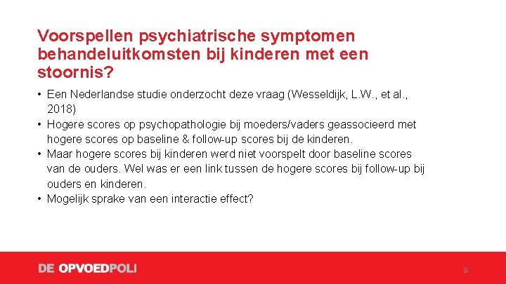 Voorspellen psychiatrische symptomen behandeluitkomsten bij kinderen met een stoornis? • Een Nederlandse studie onderzocht