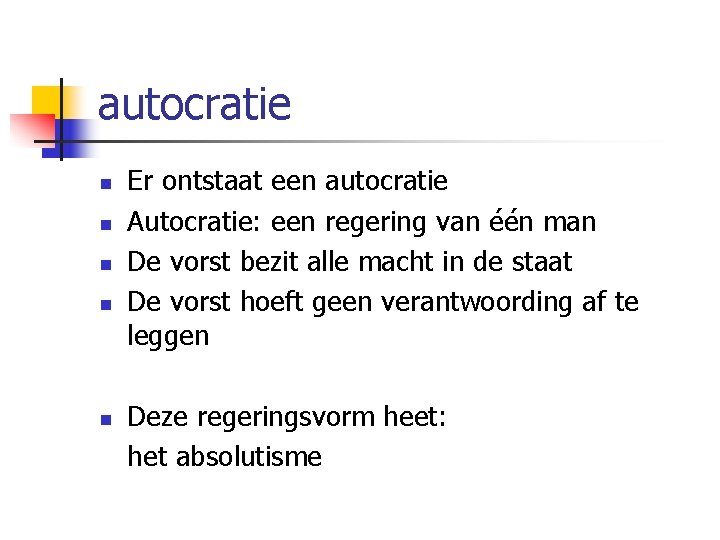 autocratie n n n Er ontstaat een autocratie Autocratie: een regering van één man