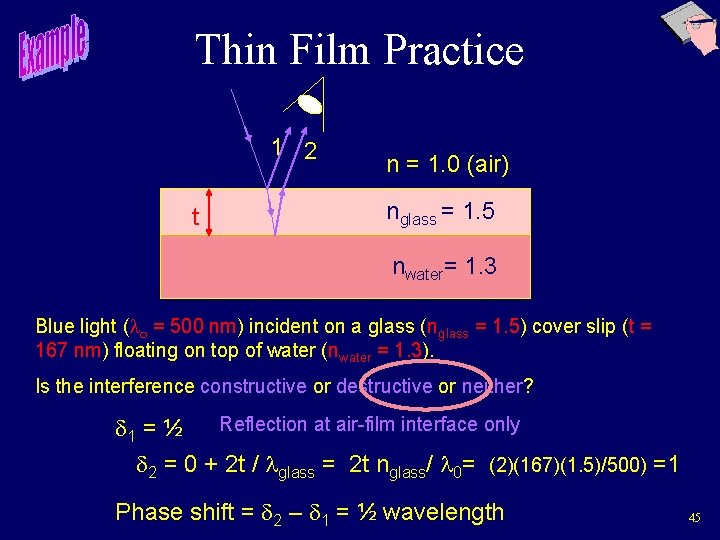 Thin Film Practice 1 2 t n = 1. 0 (air) nglass = 1.