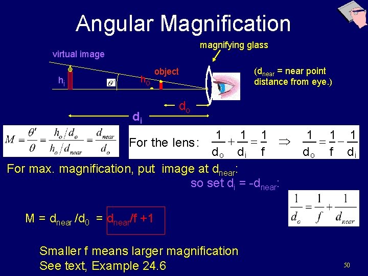 Angular Magnification magnifying glass virtual image hi ho di object (dnear = near point