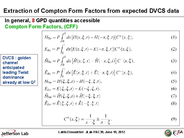 Extraction of Compton Form Factors from expected DVCS data In general, 8 GPD quantities