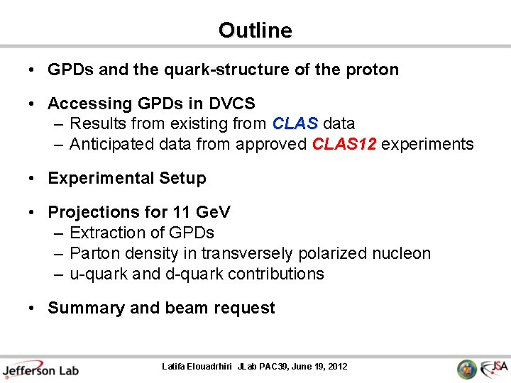 Outline • GPDs and the quark-structure of the proton • Accessing GPDs in DVCS